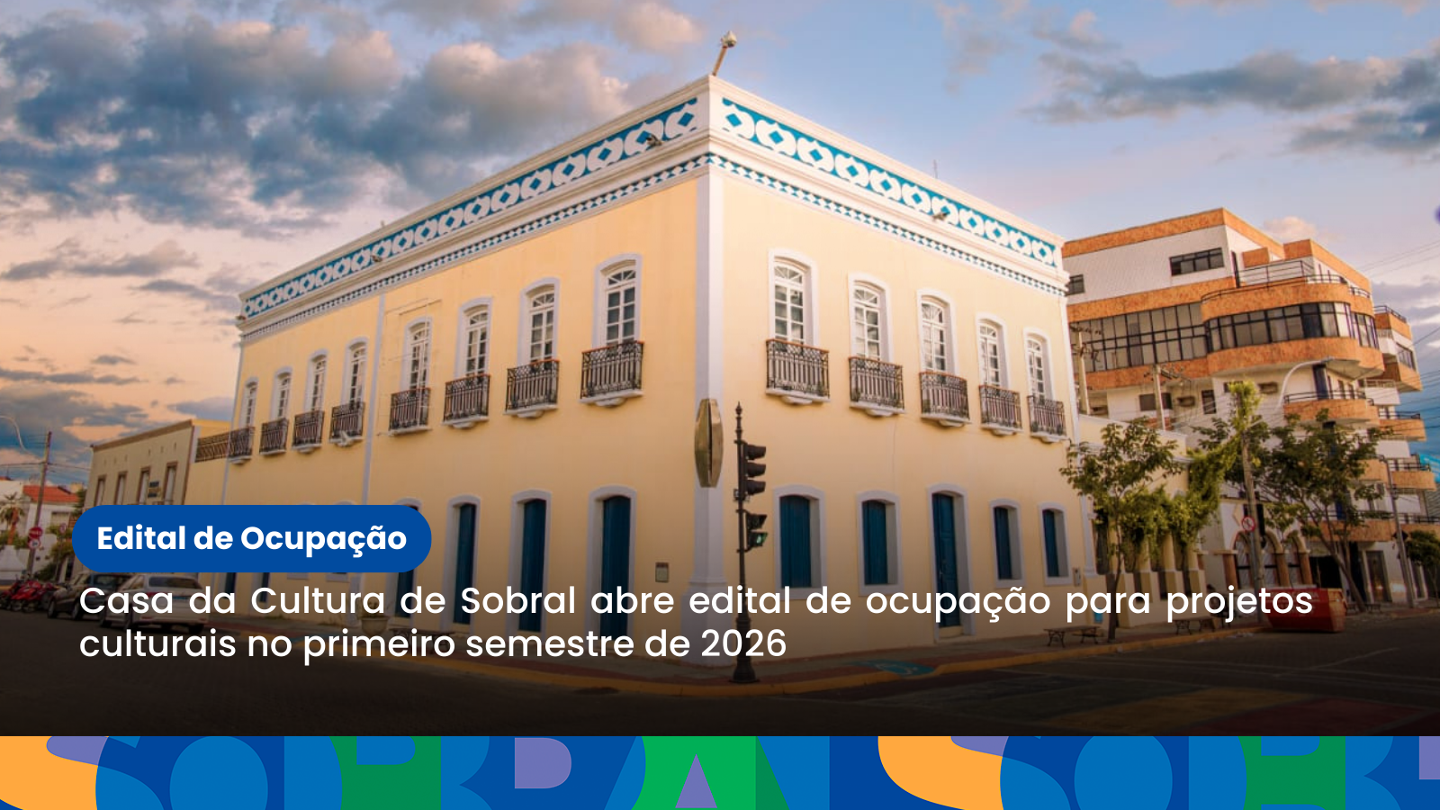 Casa da Cultura de Sobral abre edital de ocupação para projetos culturais no ...