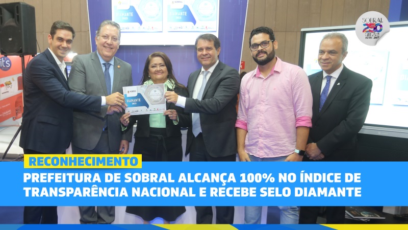 Prefeitura de Sobral alcança 100% no Índice de Transparência Nacional e receb...