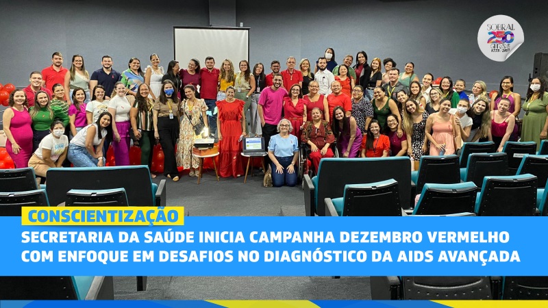 Secretaria da Saúde inicia Campanha Dezembro Vermelho com enfoque em desafios...