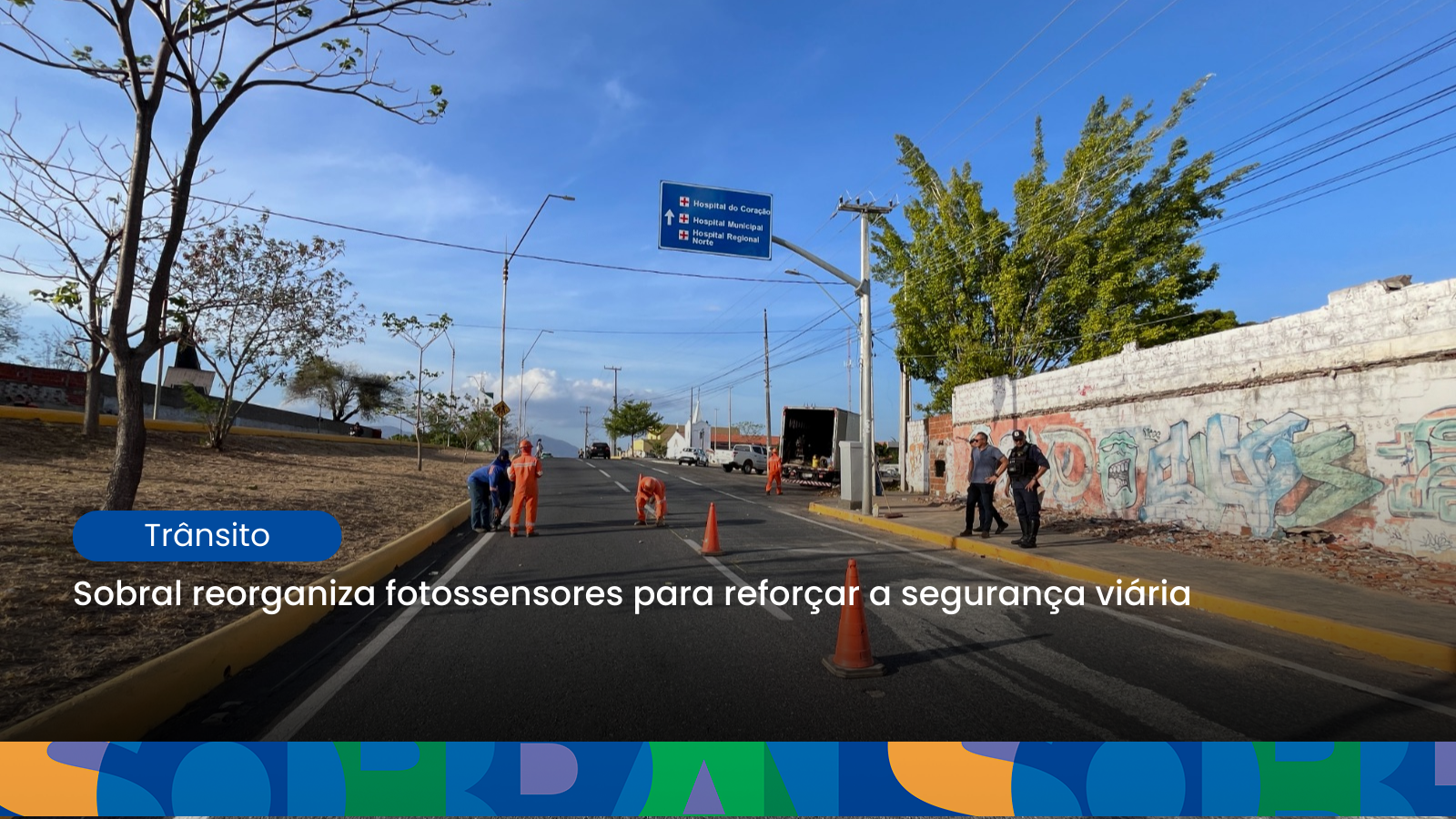Sobral reorganiza fotossensores para reforçar a segurança viária