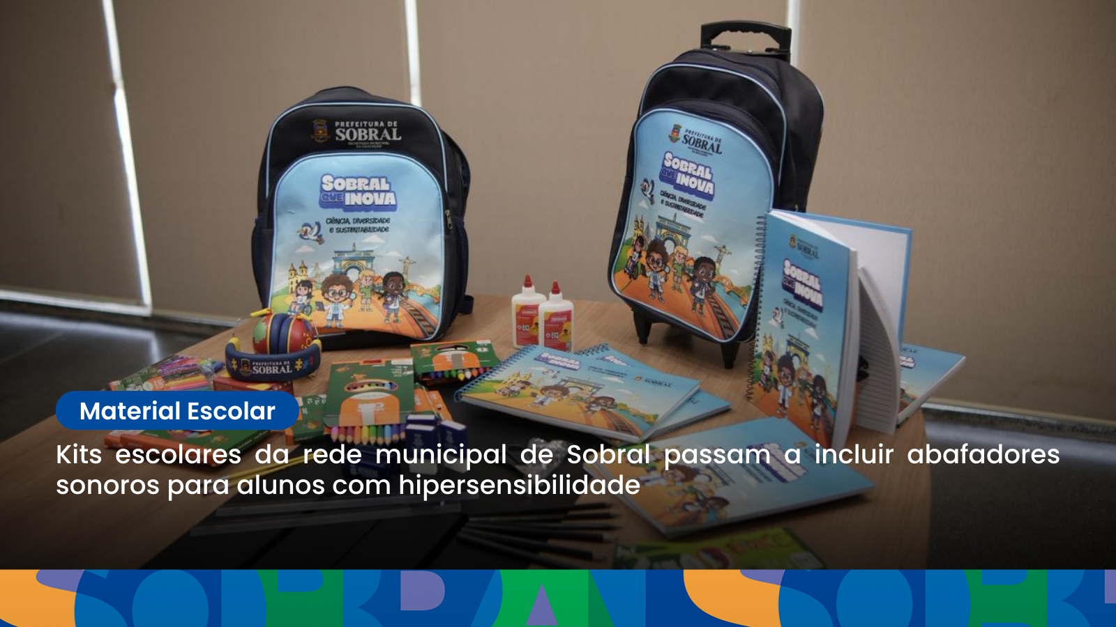 Kits escolares da rede municipal de Sobral passam a incluir abafadores sonoro...